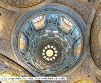  ??  ?? La coupole de Guarini du Duomo de Turin, en Italie.