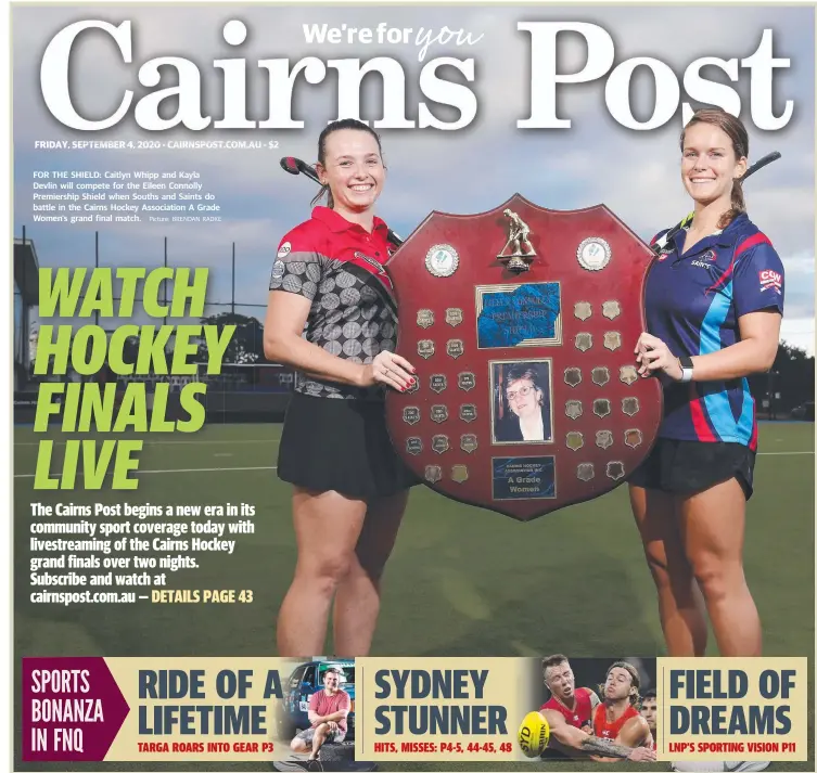  ?? Picture: BRENDAN RADKE ?? FOR THE SHIELD: Caitlyn Whipp and Kayla Devlin will compete for the Eileen Connolly Premiershi­p Shield when Souths and Saints do battle in the Cairns Hockey Associatio­n A Grade Women's grand final match.