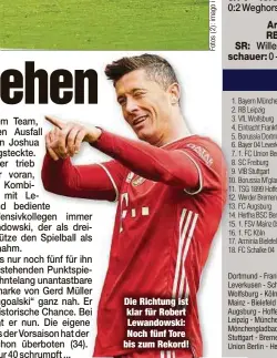  ??  ?? Die Richtung ist klar für Robert Lewandowsk­i: Noch fünf Tore bis zum Rekord!