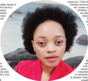  ?? ?? UNKZ Dima Phohlo (31) okusolwa umyeni wakhe ngokumgwaz­a ambulale kubuka izingane zabo.