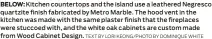  ?? TEXT BY LORI KEONG/PHOTO BY DOMINIQUE WHITE ?? BELOW: Kitchen countertop­s and the island use a leathered Negresco quartzite finish fabricated by Metro Marble. The hood vent in the kitchen was made with the same plaster finish that the fireplaces were stuccoed with, and the white oak cabinets are custom made from Wood Cabinet Design.
