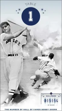  ?? Photo courtesy of the PawSox ?? Table 1 of McCoy Stadium’s “Dining on the Diamond” was named for Red Sox legender Bobb Doerr, who wore number one.