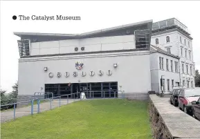  ??  ?? The Catalyst Museum