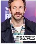  ?? ?? The IT Crowd star Chris O’Dowd