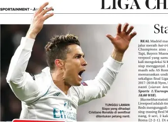  ?? PAUL HANNA/REUTERS ?? TUNGGU LAWAN: Siapa yang dihadapi Cristiano Ronaldo di semifinal ditentukan petang nanti.