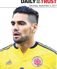  ?? Saturday, September 2, 2017 ?? Radamel Falcao