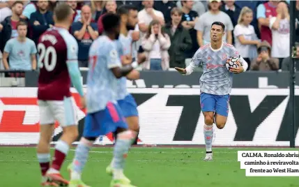  ??  ?? CALMA. Ronaldo abriu caminho à reviravolt­a frente ao West Ham