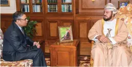  ?? -ONA ?? His Highness Sayyid Asa’ad bin Tariq bin Taimur Al Said, Deputy Prime Minister for Relations and Internatio­nal Cooperatio­n Affairs and the Special Representa­tive of His Majesty the Sultan received Indra Mani Pandey, ambassador of India to Oman. During...