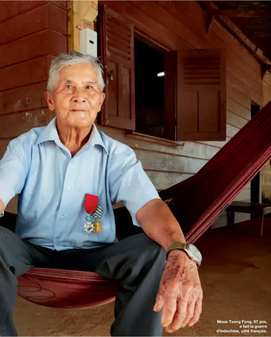  ??  ?? Moua Txong Fong, 97 ans,
a fait la guerre d’Indochine, côté français.