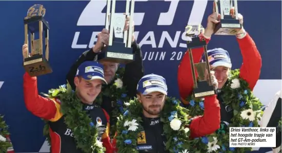  ?? Foto PHOTO NEWS ?? Dries Vanthoor, links op het hoogste trapje van het GT-Am-podium.