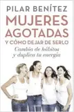  ??  ?? li-↰ Pilar Benítez es la autora del bro ‘Mujeres agotadas y cómo
dejar de serlo’, con consejos prácticos y pistas para cambiar
de hábitos.
