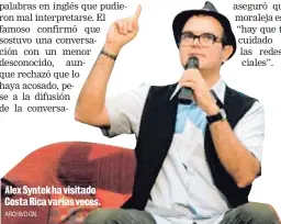  ?? ARCHIVO GN. ?? Alex Syntek ha visitado Costa Rica varias veces.