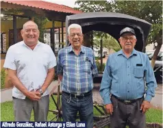  ??  ?? Alfredo González, Rafael Astorga y Elías Luna