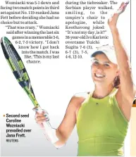  ?? REUTERS ?? Second seed Caroline Wozniacki prevailed over Jana Frett.