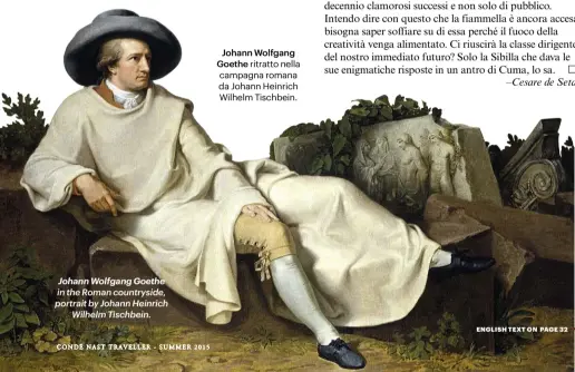  ??  ?? Johann Wolfgang Goethe in the Roman countrysid­e, portrait by Johann Heinrich
Wilhelm Tischbein.
Johann Wolfgang Goethe ritratto nella campagna romana da Johann Heinrich Wilhelm Tischbein.