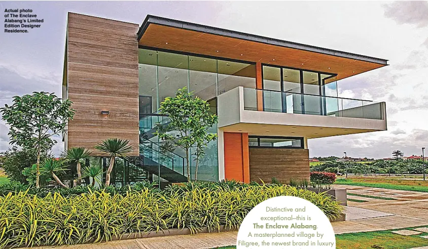  ??  ?? Actual photo of The Enclave Alabang’s Limited Edition Designer Residence.