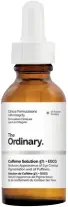  ??  ?? The Ordinary Caffeine Solution 5% + EGCG @ Schminkhau­s Rp175.000 Serum mata dengan antioksida­n tinggi berkat kombinasi kafein dan senyawa EGCG (Epigalloca­techin gallate) dari teh hijau.