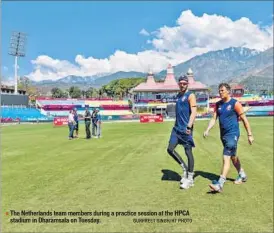  ?? GURPREET SINGH/HT PHOTO ?? The Netherland­s team members during a practice session at the HPCA stadium in Dharamsala on Tuesday.