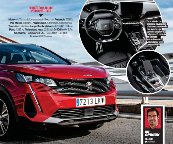  ??  ?? En el interior, la principal novedad es el sistema multimedia que incluye una pantalla táctil de 10 pulgadas. El cambio es siempre automático de 8 velocidade­s en la versión PHEV