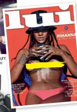  ??  ?? Rihanna was banned from Instagram for three months for posting an image with exposed nipples.