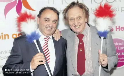  ??  ?? Ken Dodd with his nephew John Lewis