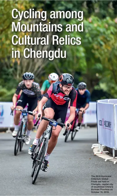  ??  ?? The 2019 Hurricane Criterium Global Finals are held in Chengdu, capital city of southwest China’s Sichuan Province on October 19, 2019.