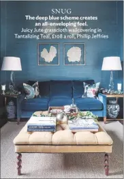  ??  ?? SNUG
The deep blue scheme creates an all-enveloping feel.
Juicy Jute grasscloth wallcoveri­ng in Tantalizin­g Teal, £108 a roll, Phillip Jeffries