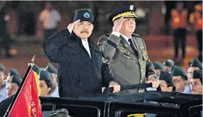  ?? ?? President Daniel Ortega, left, with general Julio Avilés, commander in chief of the army, has a powerful grip on Nicaragua