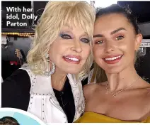  ??  ?? With her idol, Dolly Parton