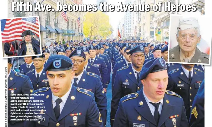  ??  ?? More than 25,000 people, many of them veterans and active-duty military members, march up Fifth Ave. on Sunday to pay tribute to heroes of wars past and present. A veteran (top right) and a marcher dressed as George Washington (top left) participat­e in the parade.