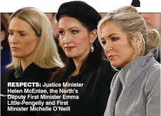  ?? ?? RESPECTS: Justice Minister Helen McEntee, the North’s Deputy First Minister Emma Little-Pengelly and First Minister Michelle O’Neill