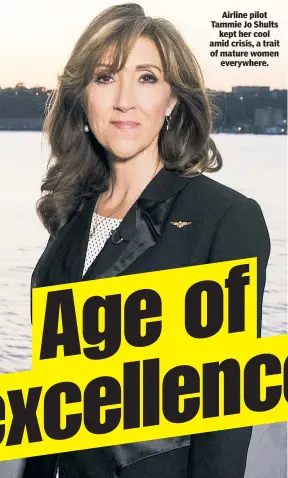  ??  ?? Airline pilot Tammie Jo Shults kept her cool amid crisis, a trait of mature women everywhere.