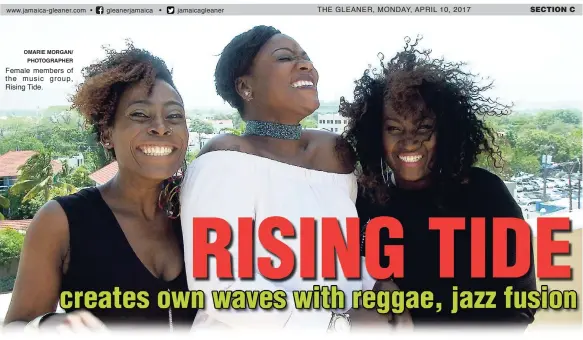  ?? OMARIE MORGAN/ PHOTOGRAPH­ER ?? Female members of the music group, Rising Tide.