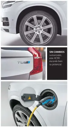  ??  ?? SIN CAMBIOS sustancial­es, este XC90 esconde bien su potencial.