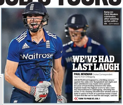  ?? GETTY IMAGES ?? Bang on: Chris Woakes celebrates after winning series with a six