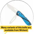  ??  ?? Many variants of this knife are available from Wichard