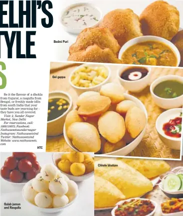  ?? PHOTOS: HTCS ?? Gulab jamun and Rasgulla Bedmi Puri Gol gappa Chhole bhature