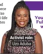  ??  ?? . Activist role:. . Uzo Aduba.