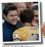  ?? REUTERS ?? Go on, my Son: The Korean striker (right) was lauded by Pochettino (above)