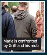  ?? ?? Maria is confronted by Griff and his mob