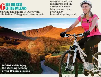  ??  ?? RIDING HIGH: Enjoy the stunning scenery of the Brecon Beacons