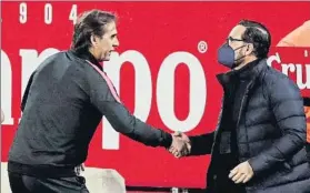  ?? FOTO: EFE ?? Lopetegui y Bordalás, antes de iniciarse el partido marcado por el agrio incidente