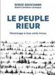  ??  ?? LE PEUPLE RIEUR/ HOMMAGE À MES AMIS INNUS Serge Bouchard et Marie-Christine Lévesque Éditions Lux 288 pages