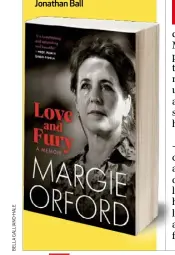 ?? ?? LOVE AND FURY
By MARGIE ORFORD Jonathan Ball