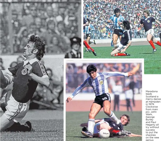  ??  ?? Maradona leads Scotland a merry dance at Hampden in 1979. Clockwise from main pic; John Wark, George Burley and Paul Hegarty all try without success to put the shackles on the wee genius