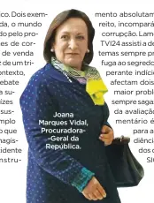  ??  ?? Joana Marques Vidal, Procurador­a-Geral da República.