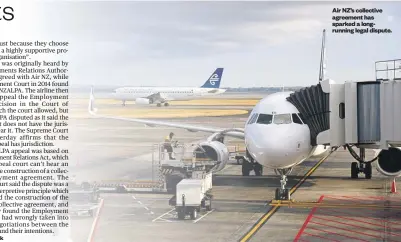  ??  ?? Air NZ’s collective agreement has sparked a longrunnin­g legal dispute.