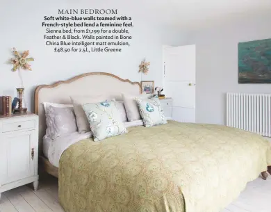  ??  ?? MAIN BEDROOM Soft white-blue walls teamed with a French-style bed lend a feminine feel. Sienna bed, from £1,199 for a double, Feather &amp; black. walls painted in bone China blue intelligen­t matt emulsion, £ 48.50 for 2.5L, Little greene