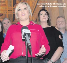  ??  ?? Sinn Fein’s Michelle O’Neill and party
colleagues at Stormont yesterday