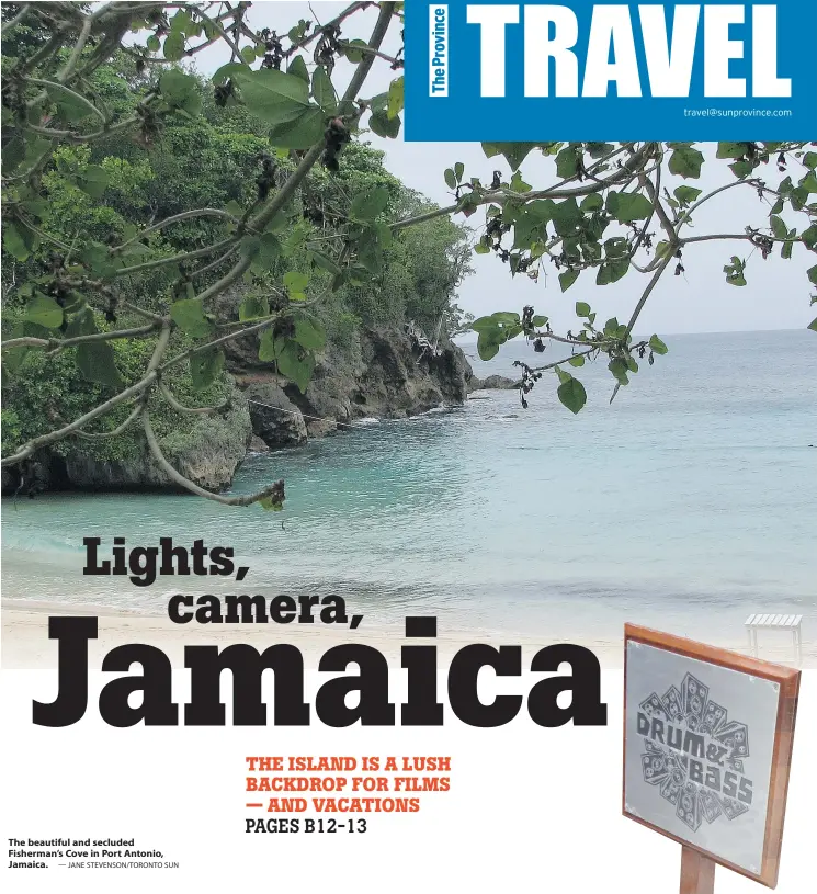  ?? — JANE STEVENSON/TORONTO SUN ?? The beautiful and secluded Fisherman’s Cove in Port Antonio, Jamaica.